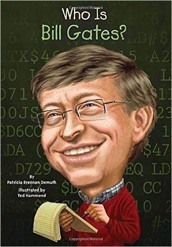 Patricia Brennan Demuth, Ted Hammond, Nancy Harrison: Who Is Bill Gates? (2013)