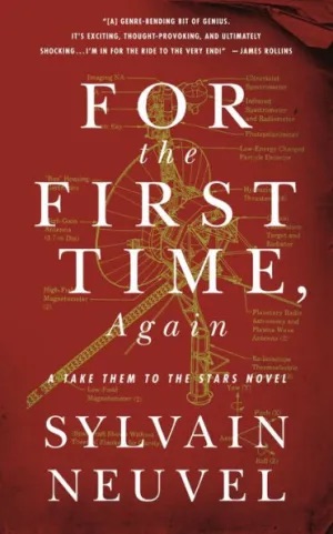 Sylvain Neuvel: For the First Time, Again (2023, Doherty Associates, LLC, Tom)