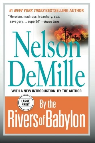 Nelson DeMille: By the Rivers of Babylon (Paperback, 2012, Grand Central Publishing)