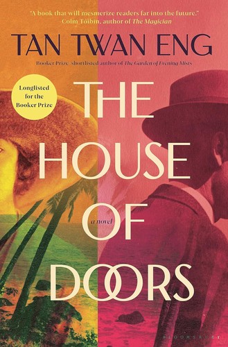 Tan Twan Eng: The House of Doors (2023, Bloomsbury Publishing USA)