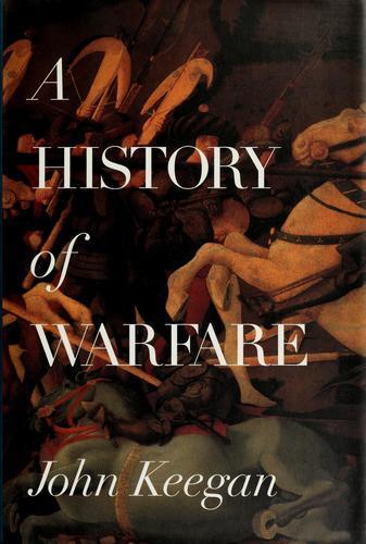 John Keegan: A history of warfare (1993)