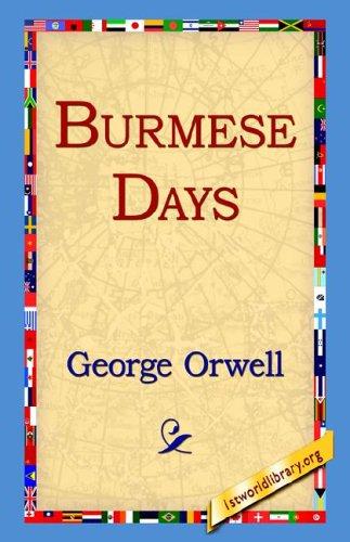 George Orwell: Burmese Days (Hardcover, 1st World Library)