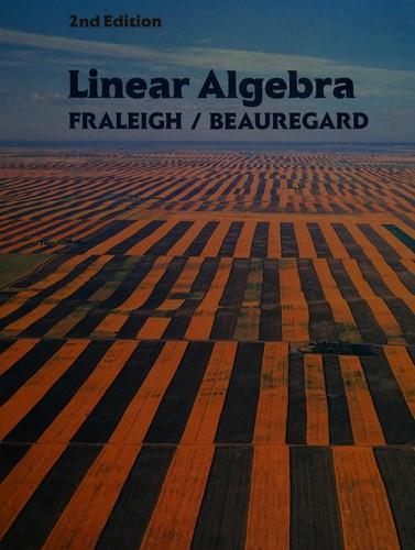 Raymond A. Beauregard, John B. Fraleigh: Linear algebra (1990)