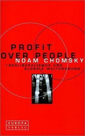 Noam Chomsky: Profit over People (German language, 2000, Europa Verlag)