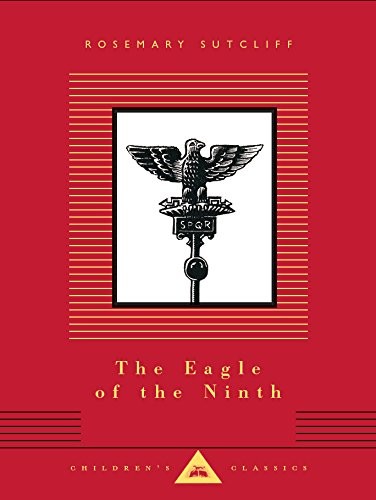 Rosemary Sutcliff: The Eagle of the Ninth (Hardcover, 2015, Childrens Classics)