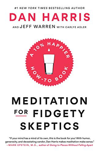 Dan Harris, Jeffrey Warren, Carlye Adler: Meditation for Fidgety Skeptics (Paperback, 2018, Harmony)