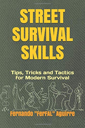 Fernando "Ferfal" Aguirre: Street Survival Skills (Paperback, Fernando Aguirre Fernández)