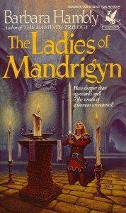 Barbara Hambly: The Ladies of Mandrigyn (Sun Wolf and Starhawk, #1) (1984)