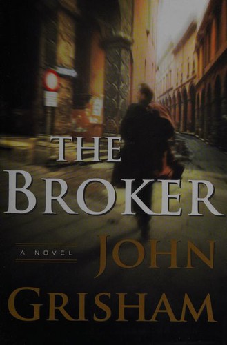 John Grisham: The Broker (2005, Doubleday)