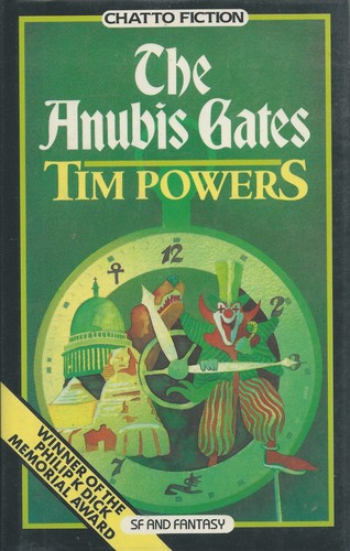 Tim Powers: Anubis Gates (Hardcover, 1985, Chatto and Windus)