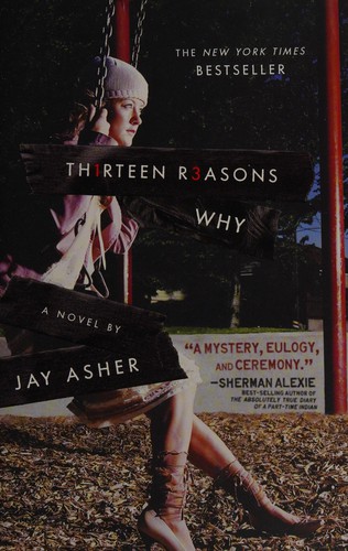 Jay Asher: Thirteen reasons why (2010, Razor Bill)