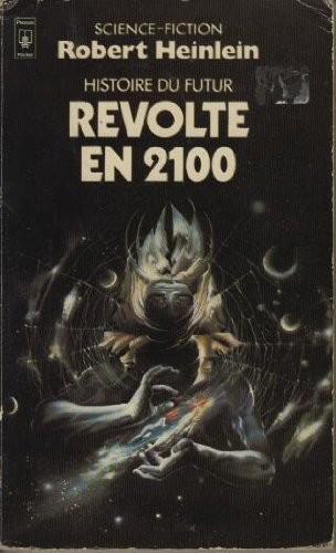 Robert A. Heinlein: Révolte en 2100 (French language, 1980)