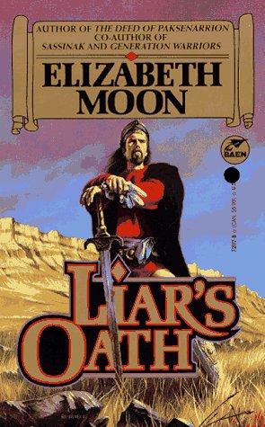 Elizabeth Moon: Liar's Oath  (The Legacy of Gird #2) (1992, Baen Books)