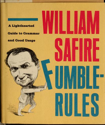 William Safire: Fumblerules (1990, Doubleday)