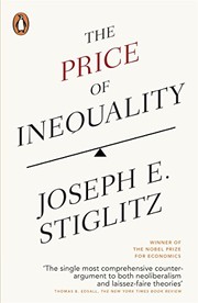 Joseph E Stiglitz: The Price Of Inequality (2013, Penguin Press/Classics)