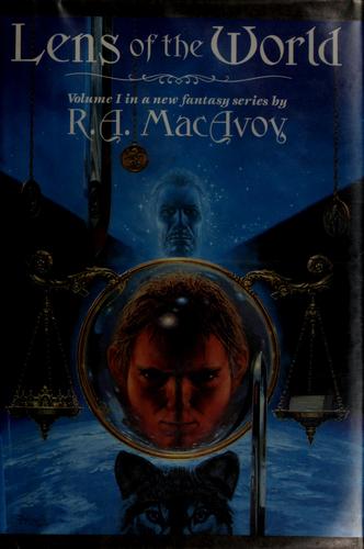 R.A. MacAvoy: Lens of the world (1990, Morrow)