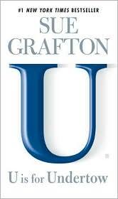 Sue Grafton: U Is for Undertow (2010, Berkley)