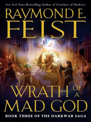 Raymond E. Feist: Wrath of a Mad God (EBook, 2008, HarperCollins)