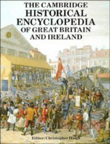 Christopher Haigh: The Cambridge Historical Encyclopedia of Great Britain and Ireland (1990)