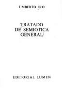 Umberto Eco: Tratado de semiotica general (Spanish language, 1981, Lumen)