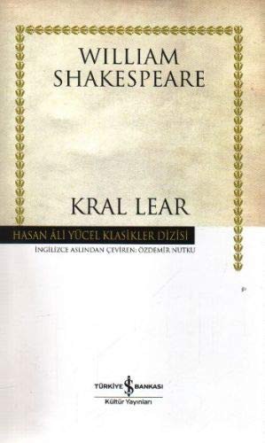 William Shakespeare: Kral Lear - Hasan Ali Yücel Klasikleri (Paperback, Is Bankasi Kültür Yayinlari)