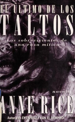 Anne Rice: El último de los Taltos (Spanish language, 1996, Editorial Atlántida)