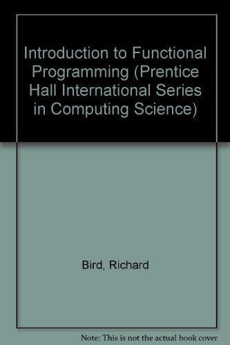 Richard Bird: Introduction to Functional Programming (1988)