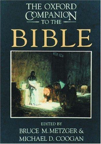 Bruce Manning Metzger, Michael D. Coogan: The Oxford companion to the Bible (1993)