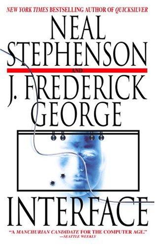 Neal Stephenson, J. Frederick George: Interface (Paperback, 2005, Spectra)