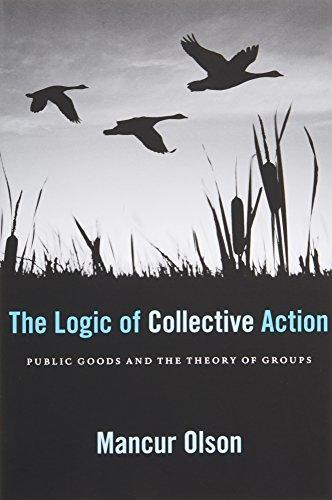 Mancur Olson: The Logic of Collective Action: Public Goods and the Theory of Groups, With a New Preface and Appendix (Harvard Economic Studies) (1971)