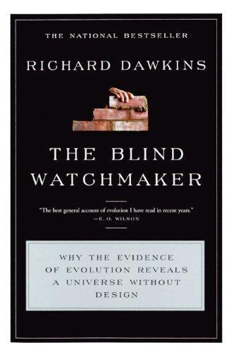 Richard Dawkins: The Blind Watchmaker: Why the Evidence of Evolution Reveals a Universe Without Design (Hardcover, 1996, Tandem Library)