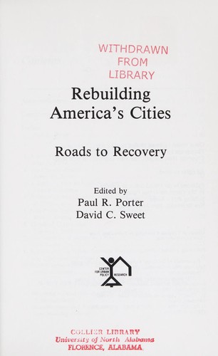 Paul R. Porter, David C. Sweet: Rebuilding America's cities (1984, Center for Urban Policy Research)