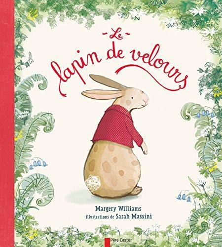 Margery Williams Bianco: Le lapin de velours (French language, 2017)