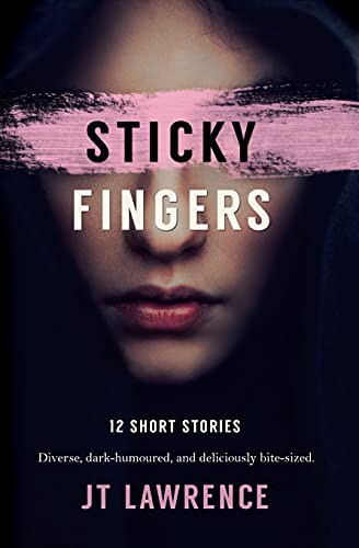 J T Lawrence: Sticky Fingers (Paperback, 2016, Pulp Books)