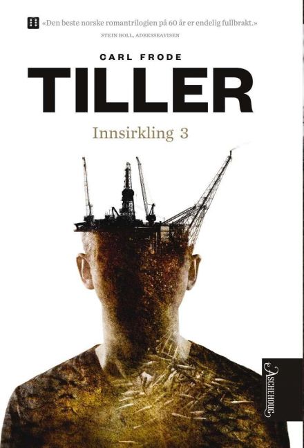 Carl Frode Tiller: Innsirkling 3 (Norwegian language, 2014, Aschehoug)