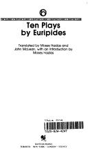 Euripides: Ten plays / by Euripides ; translated by Moses Hadas and John McLean ; with an introd. by Moses Hadas. (1981, Bantam Books, Bantam Classics)