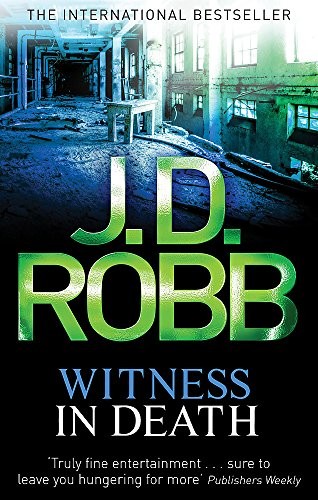 Nora Roberts: Witness in Death (Paperback, 2011, Piatkus Books)