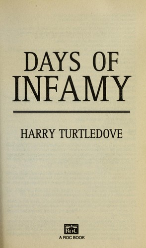 Harry Turtledove: Days of infamy (2005, ROC)