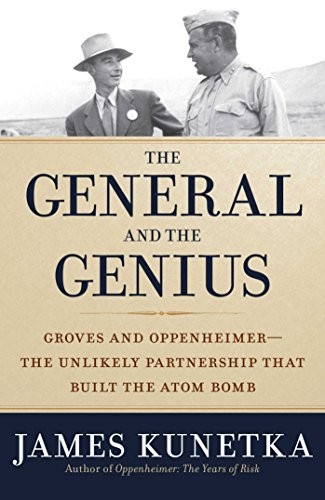 James Kunetka: The General and the Genius (Hardcover, Regnery History)