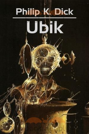 Philip K. Dick, Anthony Heald, Martí Sales, Adrià Fruitós: Ubik (2012, Dom Wydawniczy Rebis, Rebis)