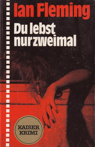 Ian Fleming: Du lebst nur zweimal (German language, Kaiser)