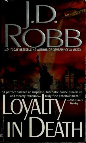 Nora Roberts: Loyalty in Death (In Death) (1999, Berkley)