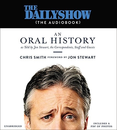 Oliver Wyman, Lauren Fortgang, Graham Halstead, Robert Fass, Kevin T. Collins, Chris Smith, Jon Stewart, Jay Snyder, Chris Lutkin, Ryan Vincent Anderson, Cheryl Smith, Christian Coulson, Tommy Harron, Elece Green: The Daily Show (AudiobookFormat, Grand Central Publishing)