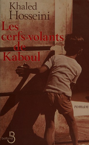 Khaled Hosseini: Les cerfs-volants de Kaboul (French language, 2005, Éditions Belfond)