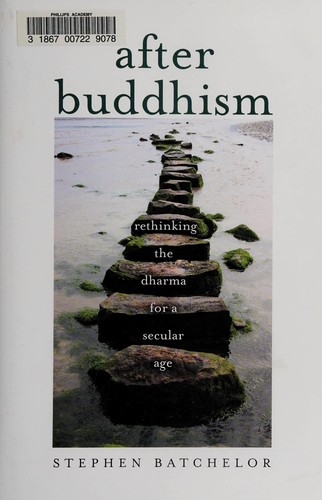 Stephen Batchelor: After buddhism (2015)