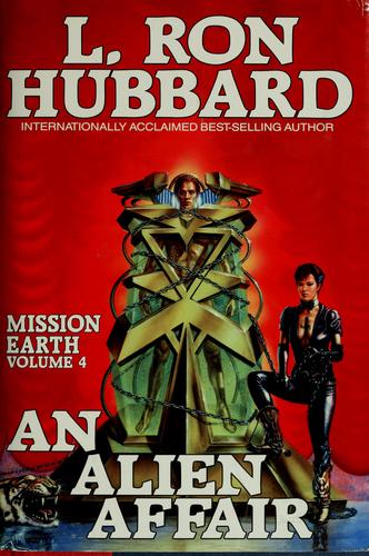 L. Ron Hubbard: An alien affair (1986, Bridge Publications)