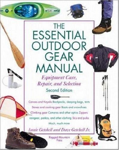 Annie Getchell: The essential outdoor gear manual (2000, Ragged Mountain Press)