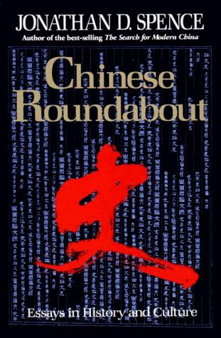 Jonathan D. Spence: Chinese Roundabout (1993, W. W. Norton & Company)