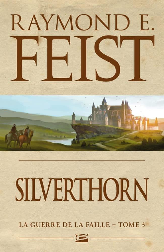 Raymond E. Feist: Silverthorn (French language, 2011, Bragelonne)