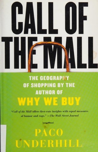 Paco Underhill: Call of the mall (2005, Simon & Schuster Paperbacks)